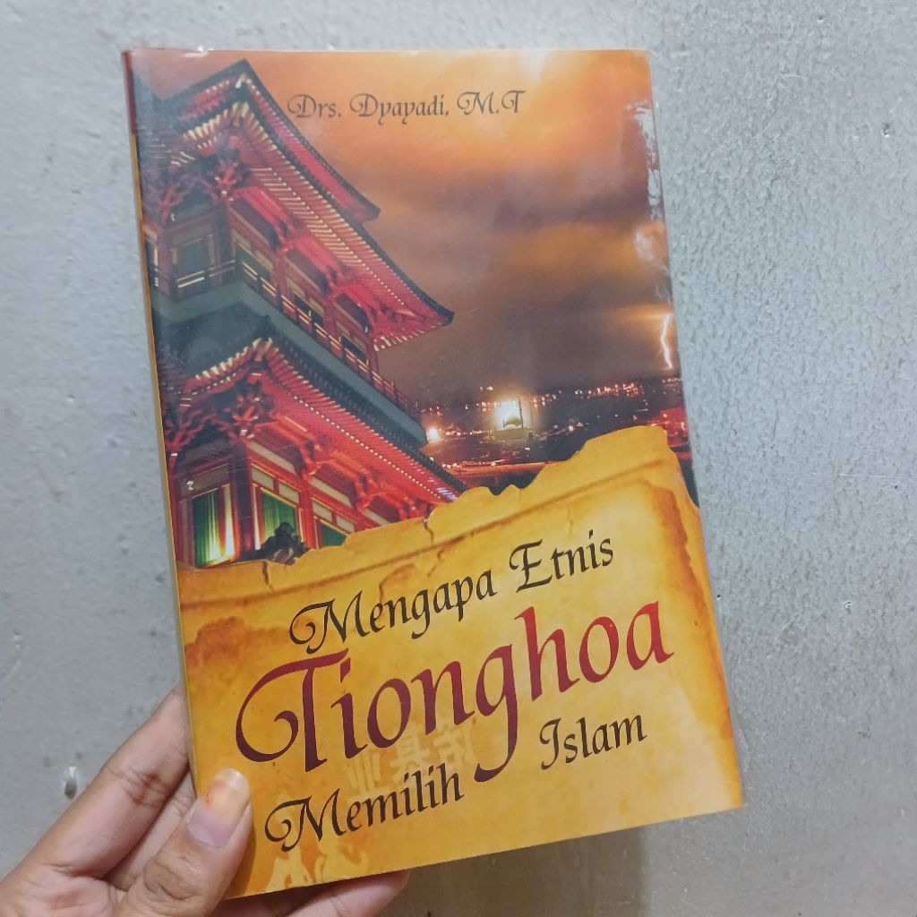 Mengapa Etnis Tionghoa Memilih Islam | Dyayadi