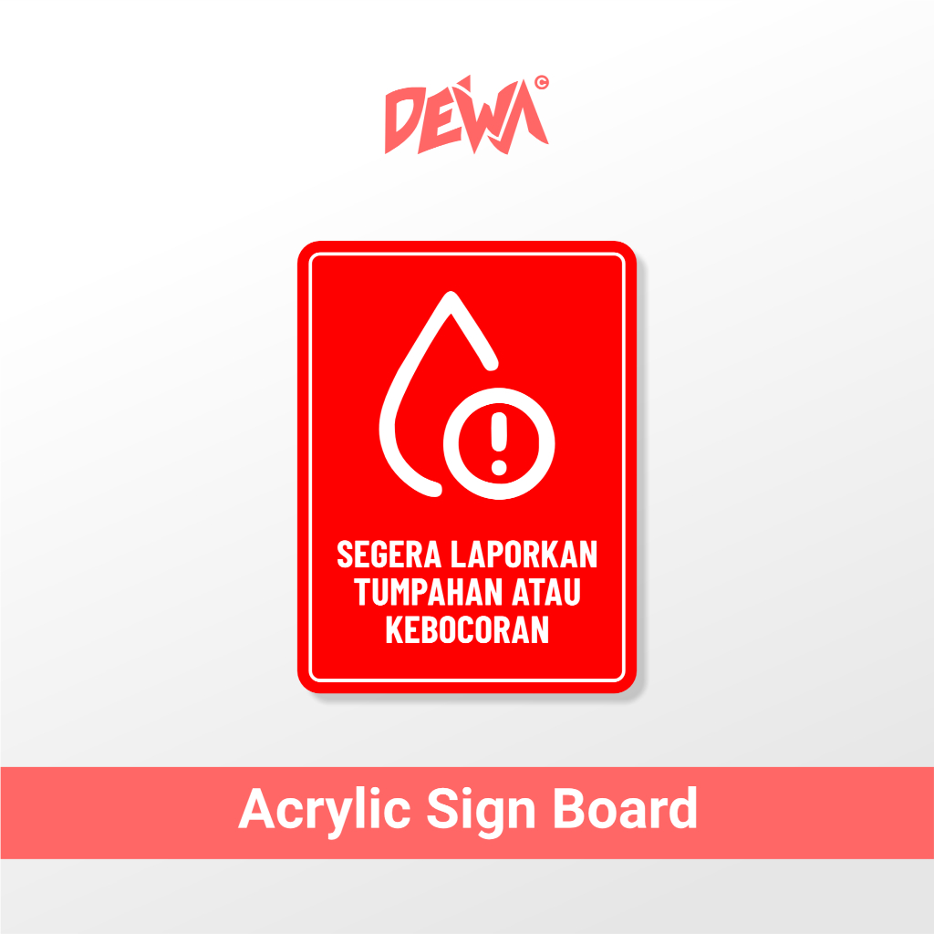 

SEGERA LAPORKAN TUMPAHAN - SIGN BOARD AKRILIK - PABRIK