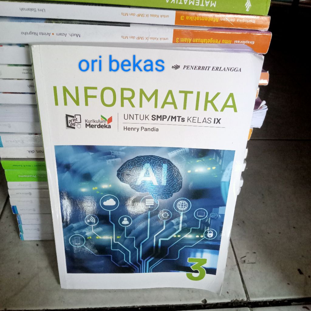 Buku Informatika kurikulum merdeka untuk SMP/MTs KELAS IX 9 3 - Henry Pandia Penerbit ERLANGGA