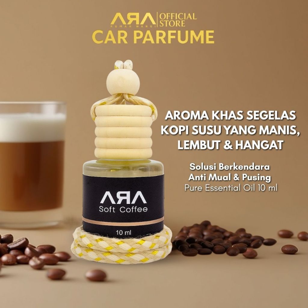 Rumah Wangi ARA -  Parfum Pewangi Mobil Kopi SOFT COFFEE Pengharum Ruangan 10ML