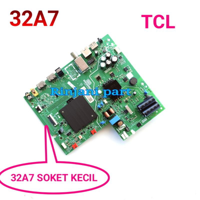MAINBOARD SMART DIGITAL TV LED TCL 32A7 SOKET KECIL