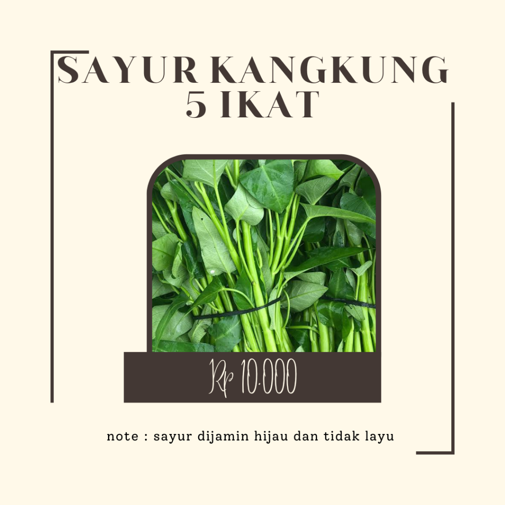 

Sayur kangkung yang berisi 5 - 6 pesel per ikatnya