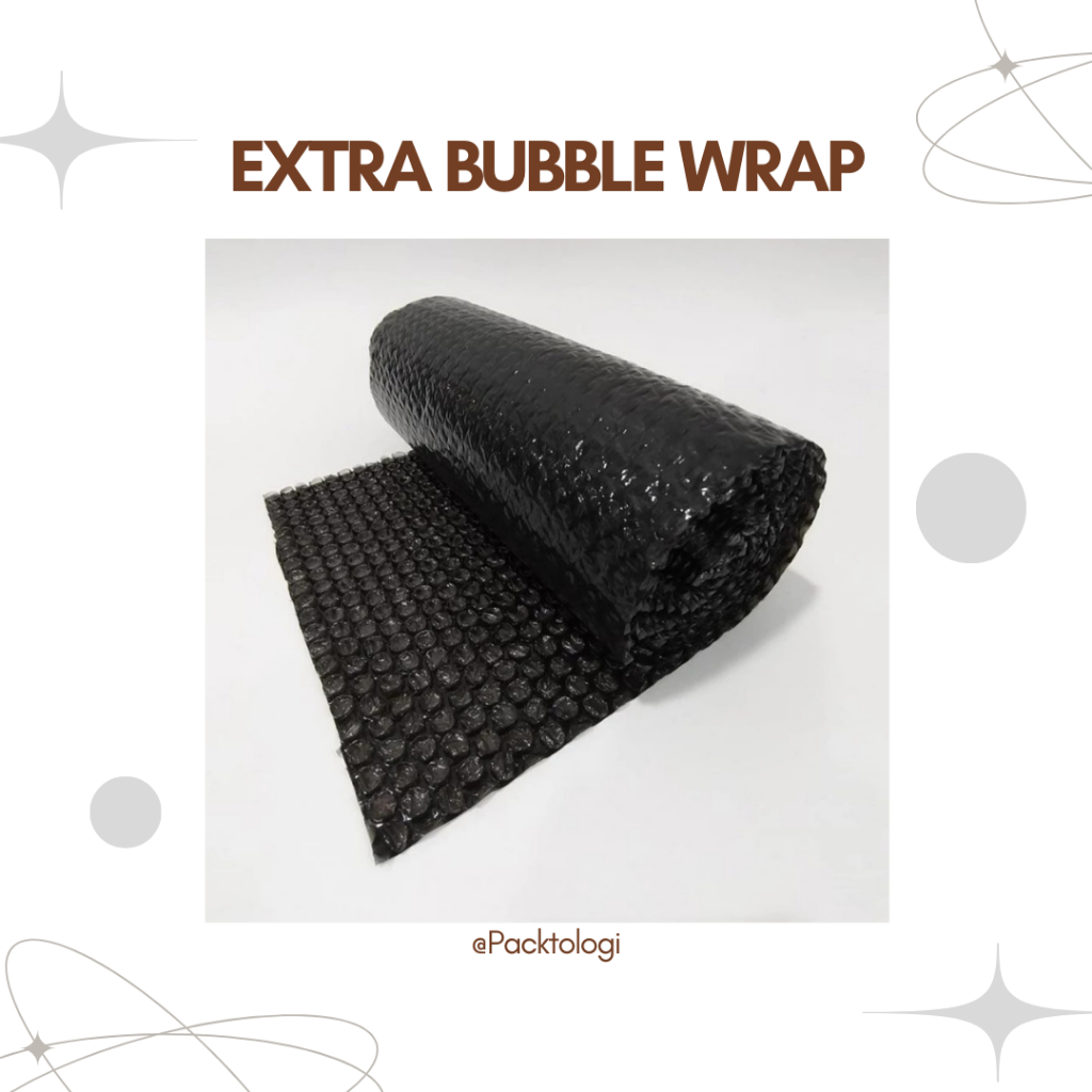 

EXTRA BUBBLE WRAP