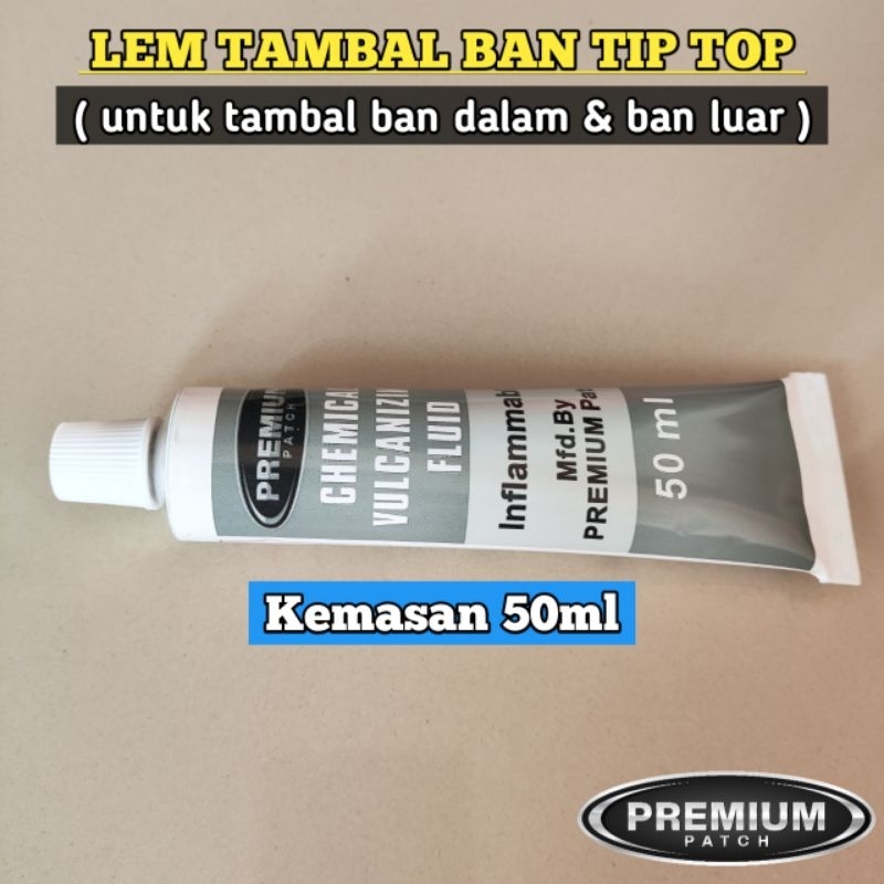 Lem tambal ban Tip Top PREMIUM Kemasan 50ml - Lem untuk tambal ban dalam dan ban luar - BESTPATCH PR