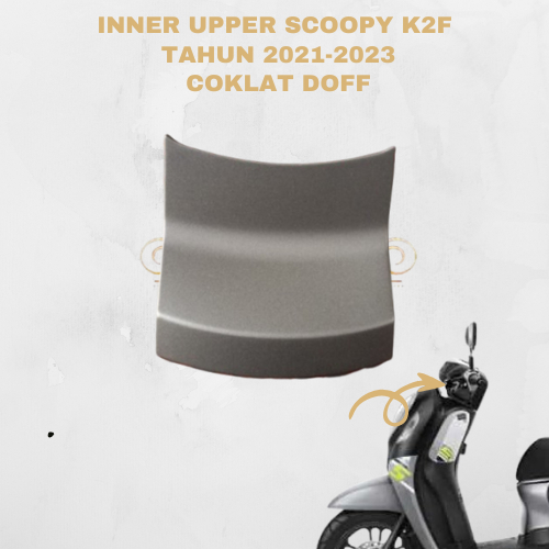 Inner Upper Scoopy K2F Cover Tail Sambungan Dashboard Scoopy Tahun 2021 Sampai 2023 Warna Coklat Dof