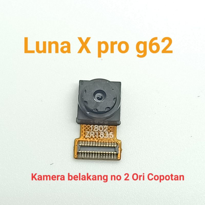 kamera Camera belakang Luna X Pro G62 Original Copotan kamera no 2 kecil