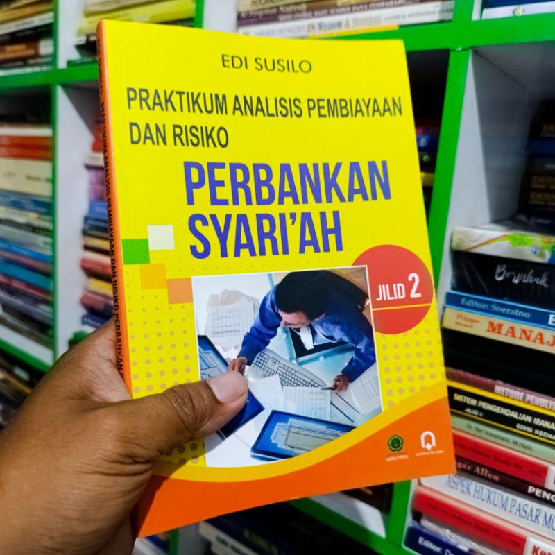(ORI) buku praktikum analisis pembiayaan dan risiko perbankan syariah jilid 2 - Edi susilo