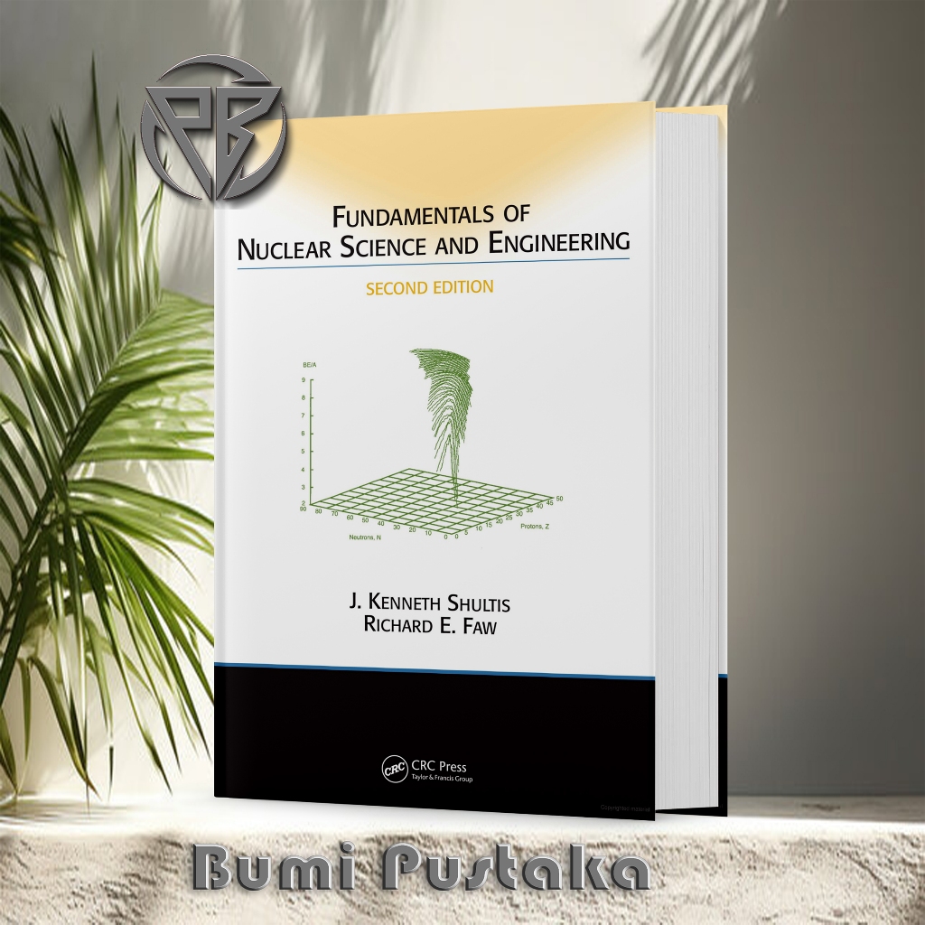 Shultis-Fundamentals of Nuclear Science & Engineering