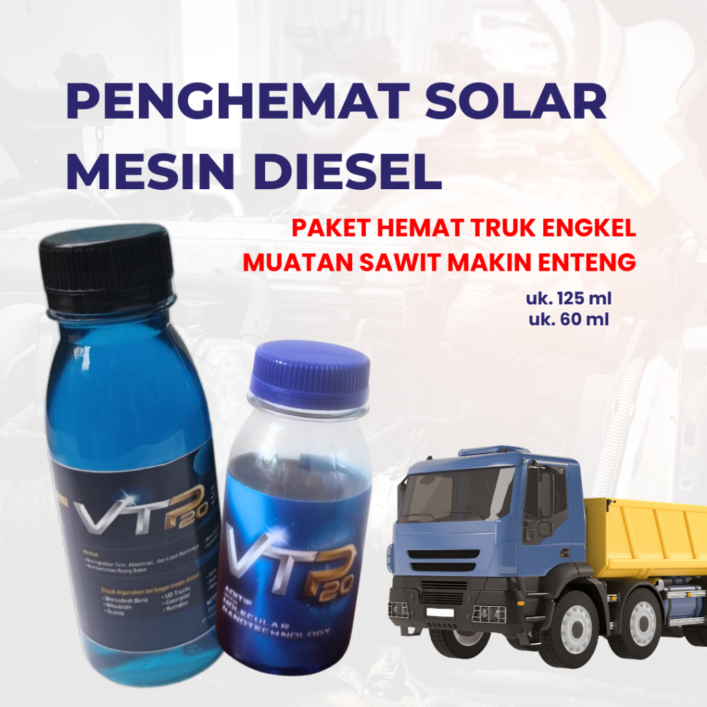 VTP20 Aditif Solar Diesel – Penghemat Solar & Pembersih Mesin Diesel | Mobil diesel, Truk, Genset