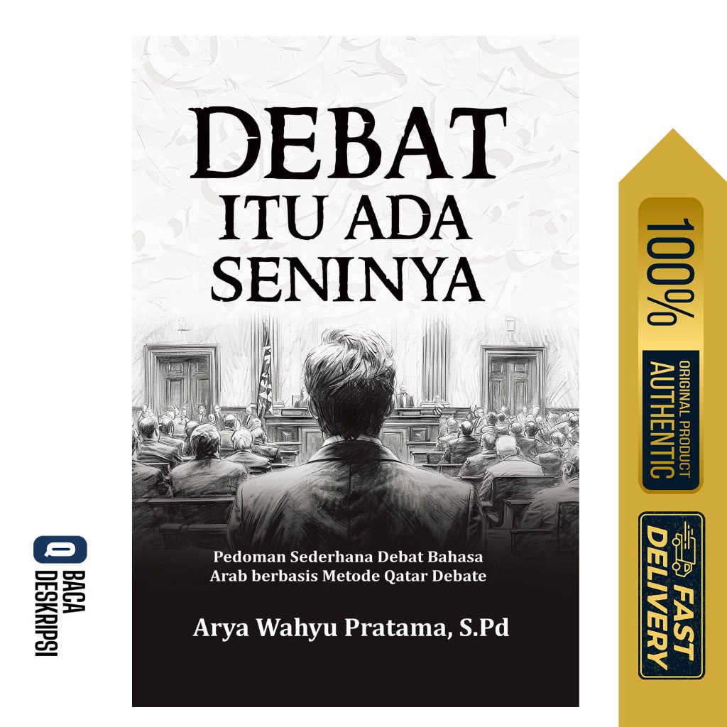 Debat itu Ada Seninya  (70) Pedoman Sederhana Debat Bahasa Arab berbasis Metode Qatar Debate by Arya
