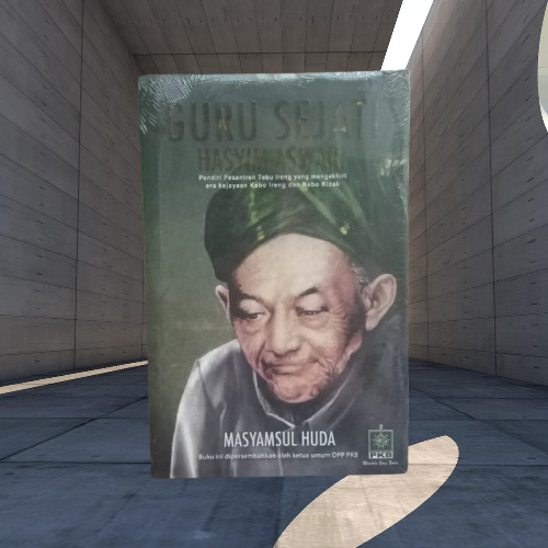 Buku Guru Sejati Hasyim Asyari - Pendiri Pesantren Tebu Ireng - Masyamsul Huda - Pustaka Inspira Ori