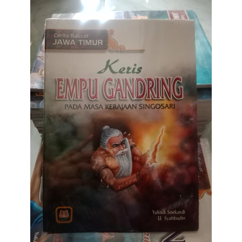 CERITA RAKYAT JAWA TIMUR KERIS EMPU GANDRING PADA MASA KERJAAN SINGOSARI
