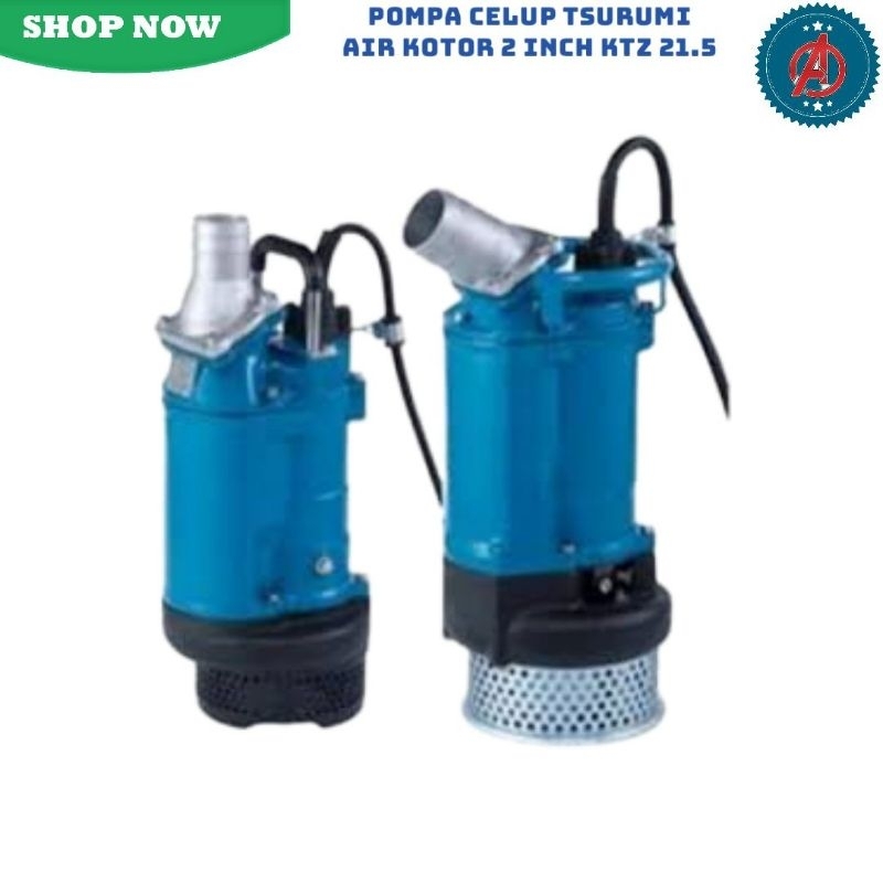 Pompa Celup Tsurumi Air Kotor 2 Inch KTZ 21.5 Submersible Pump