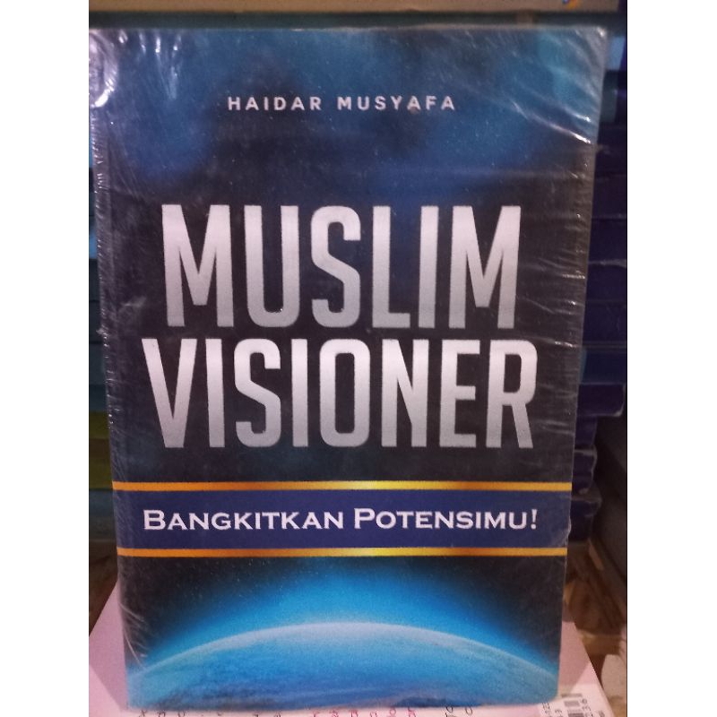 Muslim Visioner Bangkitkan Potensimu