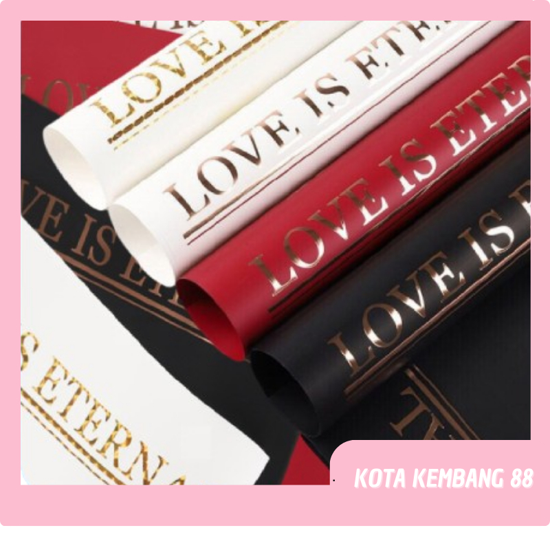 

20 LEMBAR Kertas Buket Bunga Valantine LOVE IS ETERNAL Flower Wrapping Cellophane Waterproof KB059