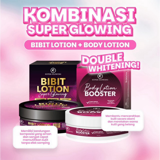 Paket Bodycare Super Glowing Bibit Lotion + Body Lotion Booster 250gr SG