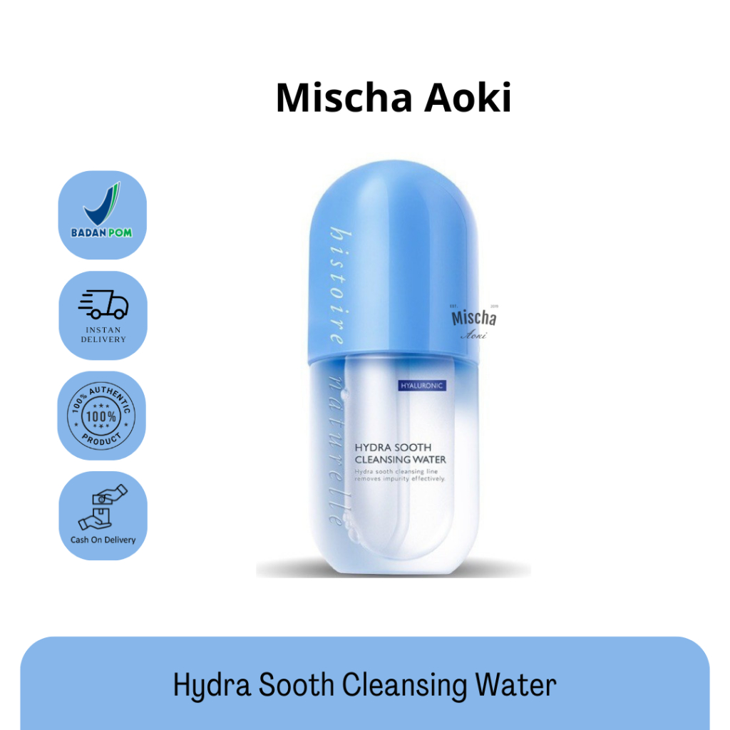 BPOM Histoire Naturelle Hydra Sooth Cleansing Water Hyaluronic 500 ml | Micellar Water | Pembersih D