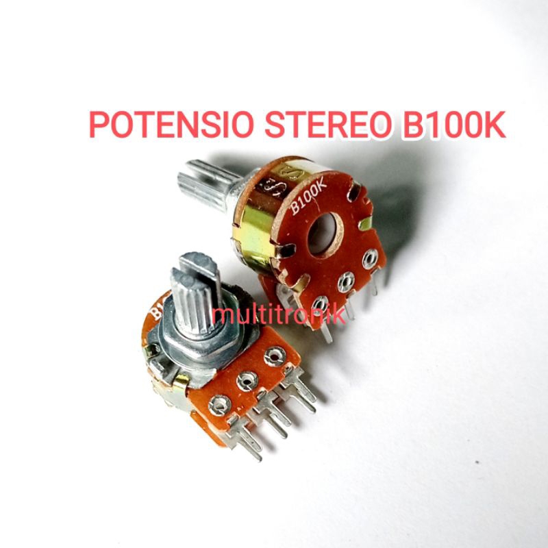 Potensio Stereo 100K China Potensio meter stereo B100K China