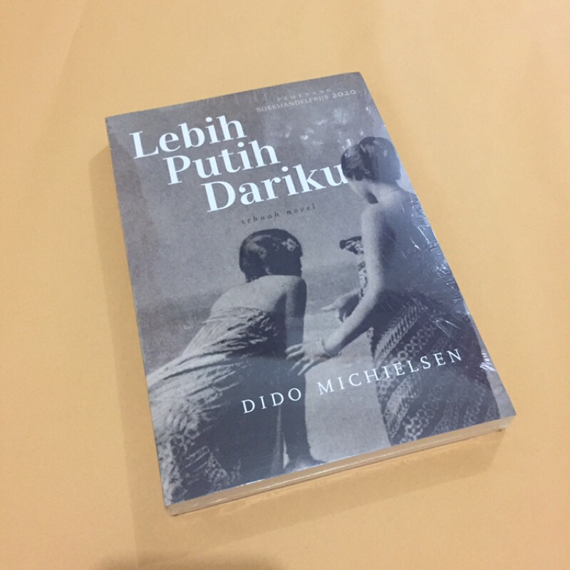 LEBIH PUTIH DARIKU (SEBUAH NOVEL) - Dido Michielsen