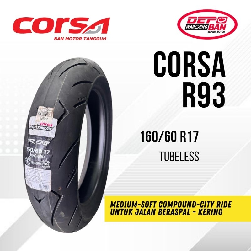 BAN TUBLESS MERK CORSA TYPE R93 UKURAN 160/60 R17 ORIGINAL!! NEW!!