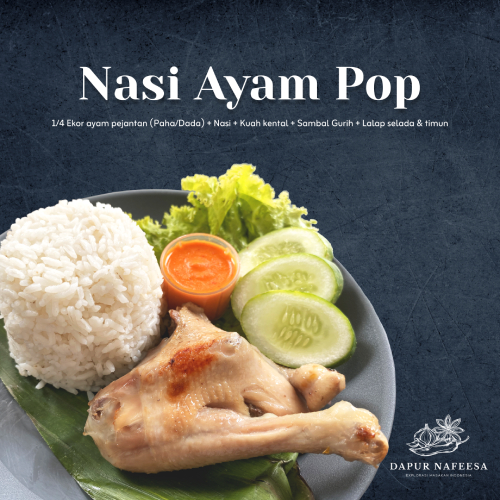 

Nasi + Ayam Pop Dapur Nafeesa