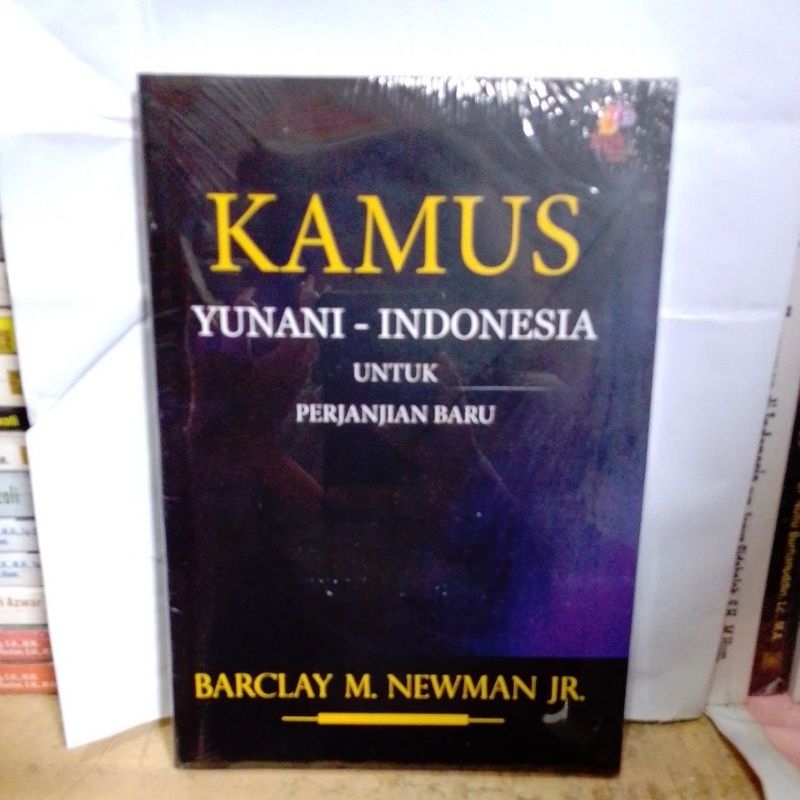 Kamus Yunani - Indonesia untuk Perjanjian Baru Barclay M. Newman JR.