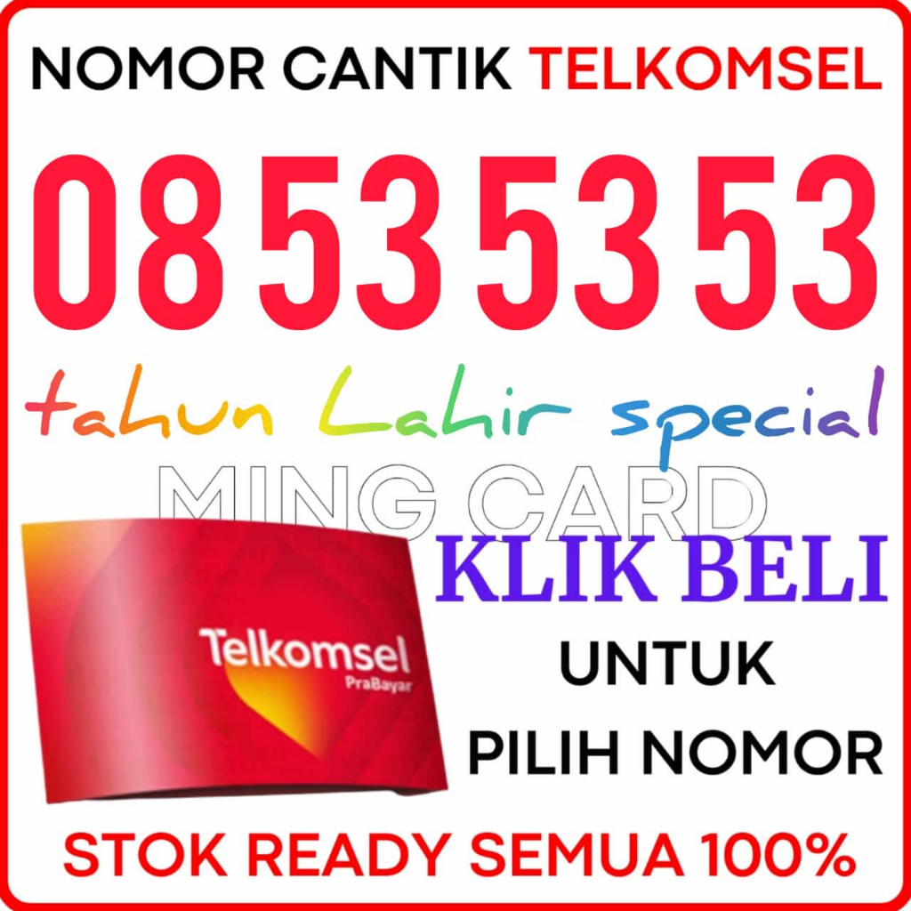 TIPE 535353 TAHUN LAHIR SPECIAL - Nomor Cantik Telkomsel 4G/5G Kartu Perdana Simpati Cantik Prabayar