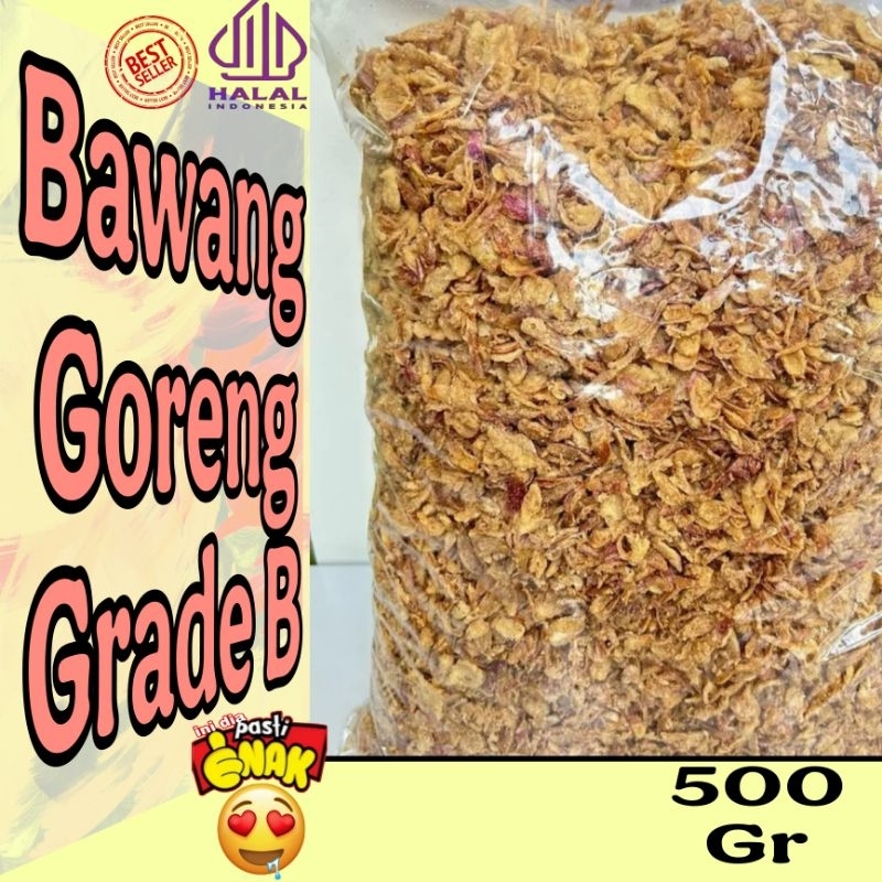 

Bawang Goreng Grade B terbaik kemasan 500 gram Siap Saji