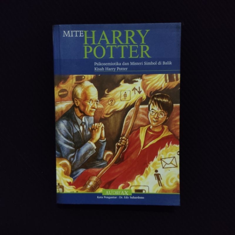 Buku Langka Original • Mite Harry Potter - Psikosemiotika dan Misteri di Balik Kisah Harry Potter