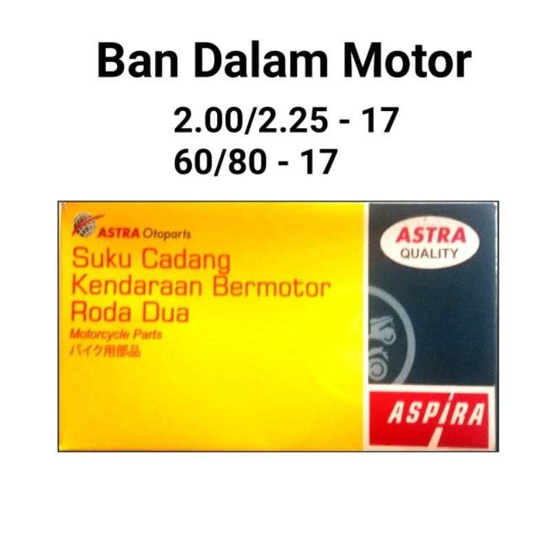 Ban Dalam motor 60/80-17 ASPIRA - Ban Dalam motor 60/80-17 ASPIRA - Ban Dalam 2.00/2.25-17 ASPIRA - 