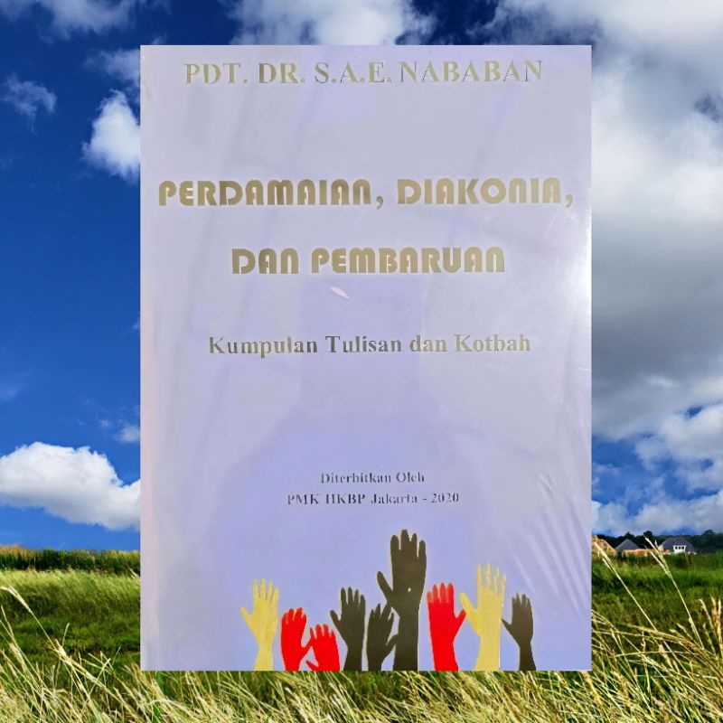 Perdamaian, Diakonia dan Pembaharuan Tulisan Pdt. Dr. S. A. E. Nababan