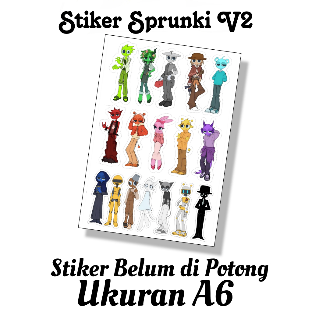 

STIKER SPRUNKI V2 / STIKER BELUM DIPOTONG BAHAN VINYL UKURAN A6 / STICKER / STIKER KARAKTER LUCU