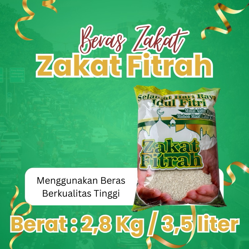 

Beras Zakat Fitrah Berkah Pilihan Tepat untuk Menunaikan Kewajiban Zakat - Berat produk 2,7 Kilogram / 3,5 Liter