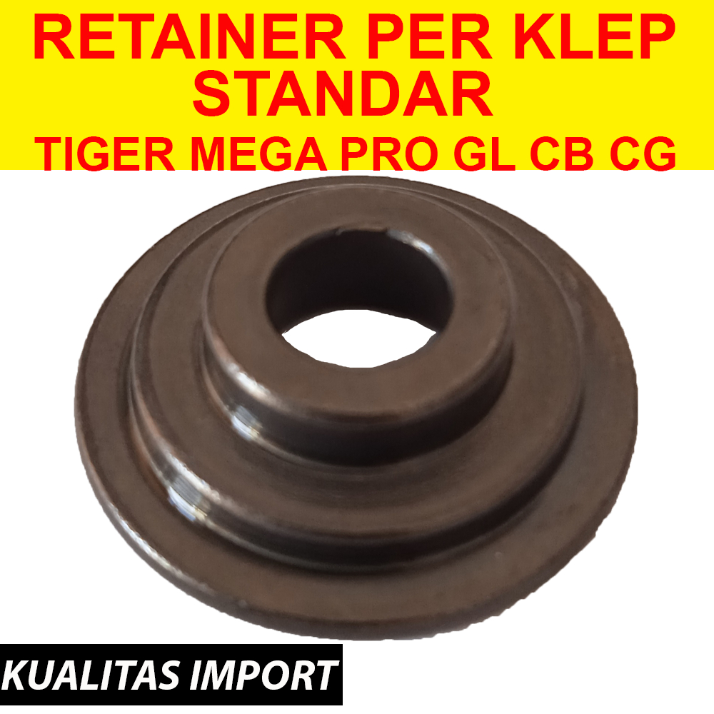 Topi Retainer Per Klep Tiger Standar Payung Klep Retainer Tiger Mega Pro GL CB CG Roda Tiga Retiner 