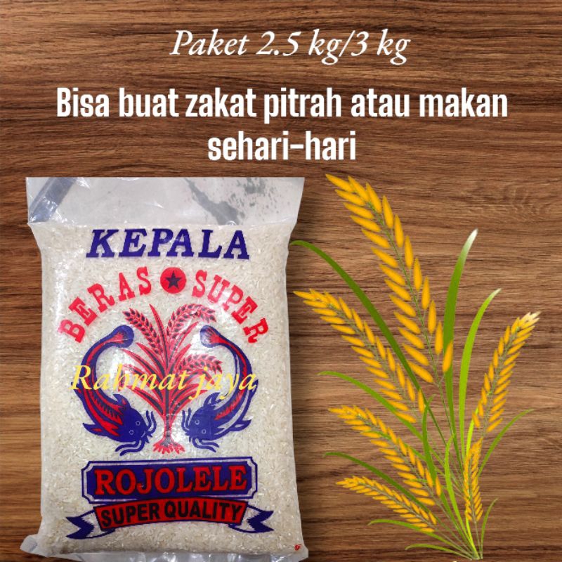 

ROJOLELE SUPER QUALITY 2.5 KG/ 3 KG