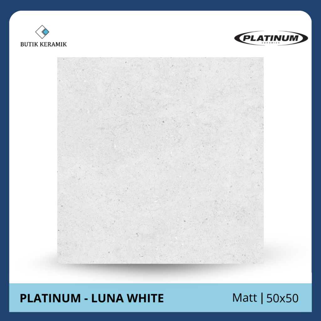 Keramik 50x50 Matt | Platinum | Luna White | Matt / Permukaan Kasar | Grade A / KW 1 | Keramik Lanta