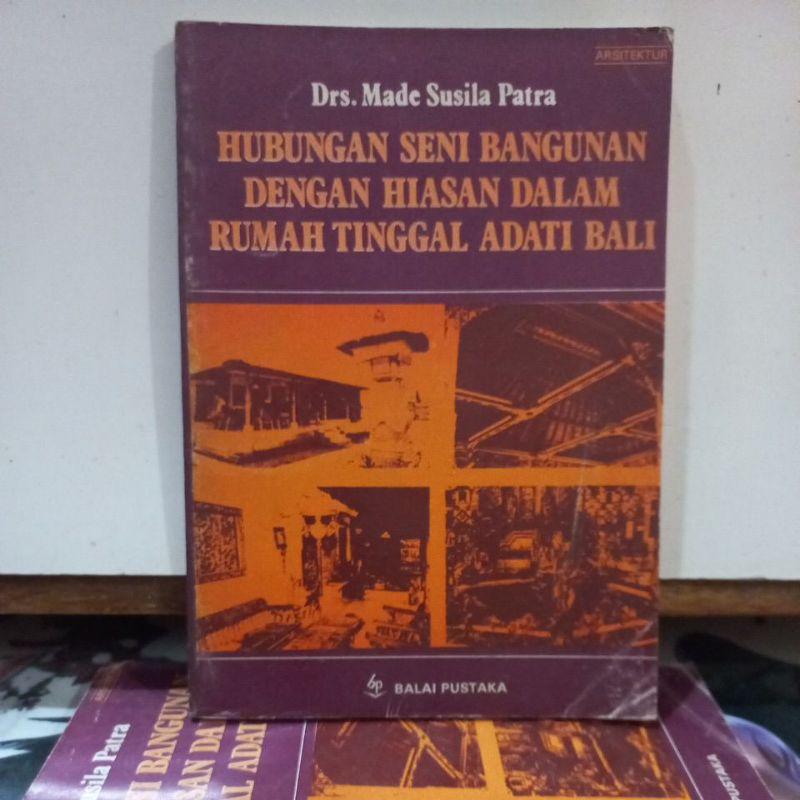 Buku Kebudayaan - Hubungan Seni Bangunan Dengan Hiasan Dalam Rumah Tinggal Adat Bali