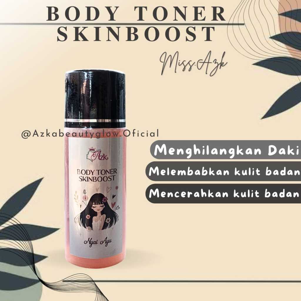 (COD)  BODY TONER SKINBOOSTER NYAI AYU - TONER BADAN HITAM STRONG AMPUH MENGHILANGKAN BEKAS LUKA - T