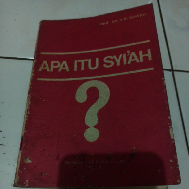 buku Apa itu Syi'ah by prof Dr H M Rasyidi
