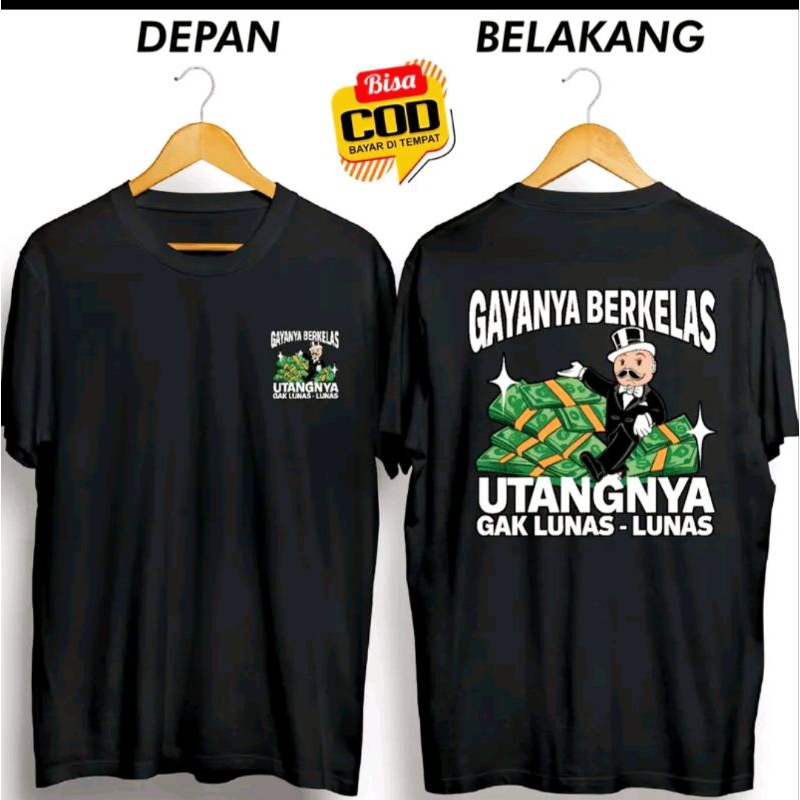 Kaos Distro GAYANYA BERKELAS UTANGNYA GA LUNAS-LUNAS//KAOS KATA KEREN