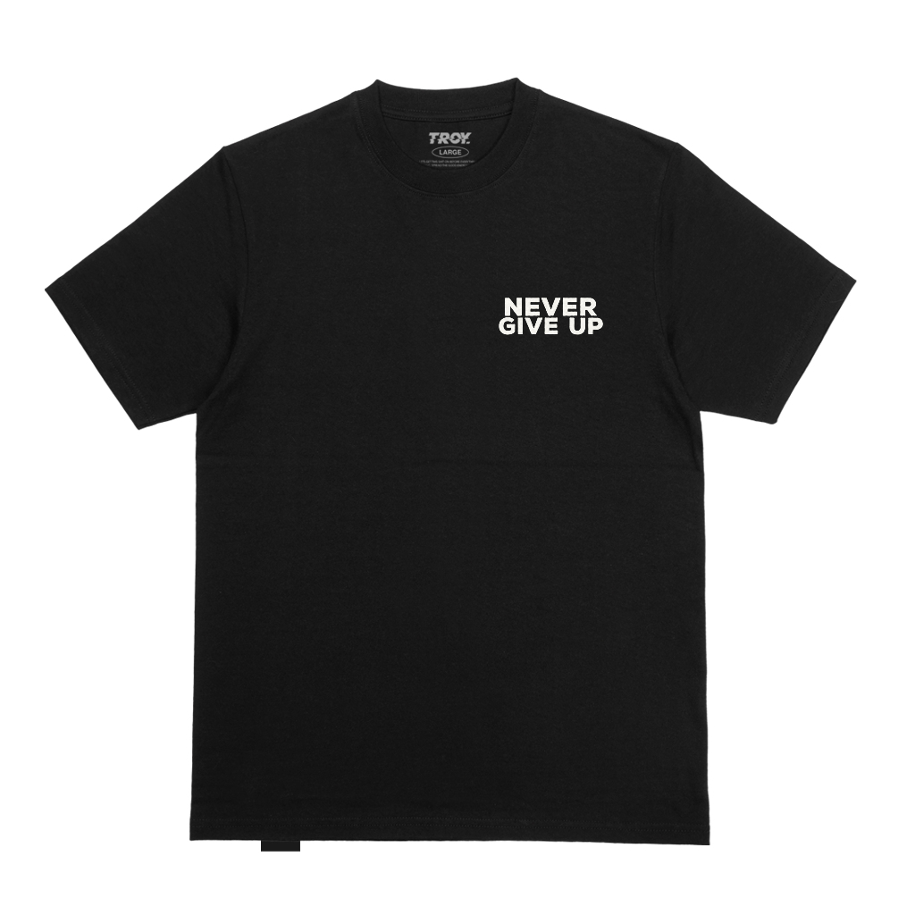 Troy Company Tshirt Black Never Give Up - Kaos Pria Lengan Pendek Hitam MT 2874