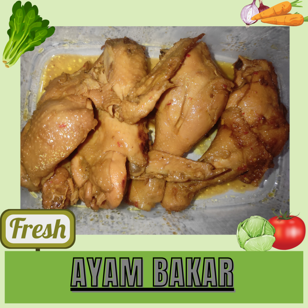 

Ayam Bakar / Ayam Panggang / Ayam Siap Bakar / Ayam Bumbu / Ayam Bakaran / Ayam Marinasi