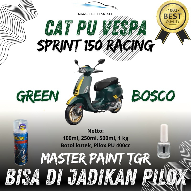 (BISA DI JADIKAN PILOX) Cat PU Vespa Matic Sprint 150 Racing Green Bosco | Cat Vespa Matic Sprint 15