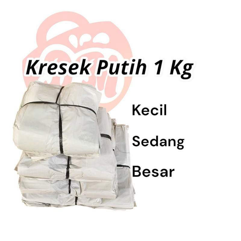 Kresek Putih 1 Kg || Kresek Putih Kecil Sedang Besar || Kresek Putih Tebal