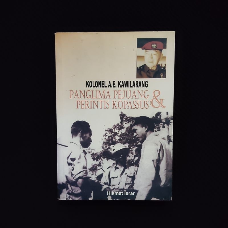 Buku Original • Kolonel A.E. KAWILARANG - Panglima Pejuang & Perintis Kopassus