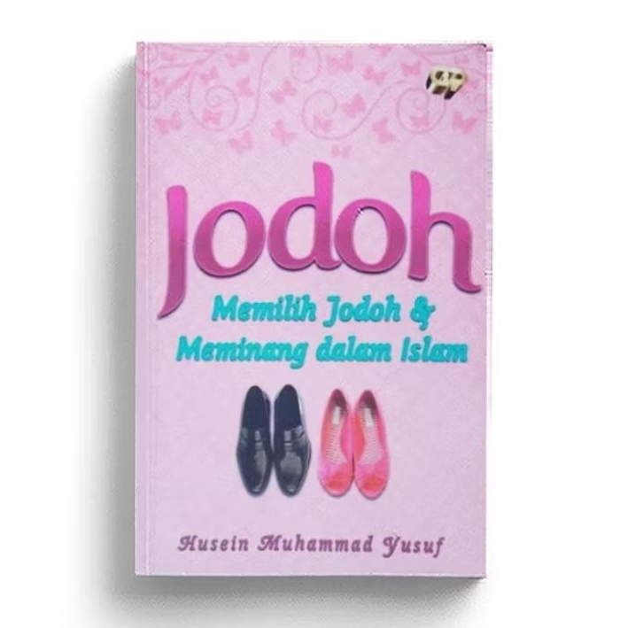 JODOH ; Memilih Jodoh dan Meminang dalam Islam - Hussein M. Yusuf