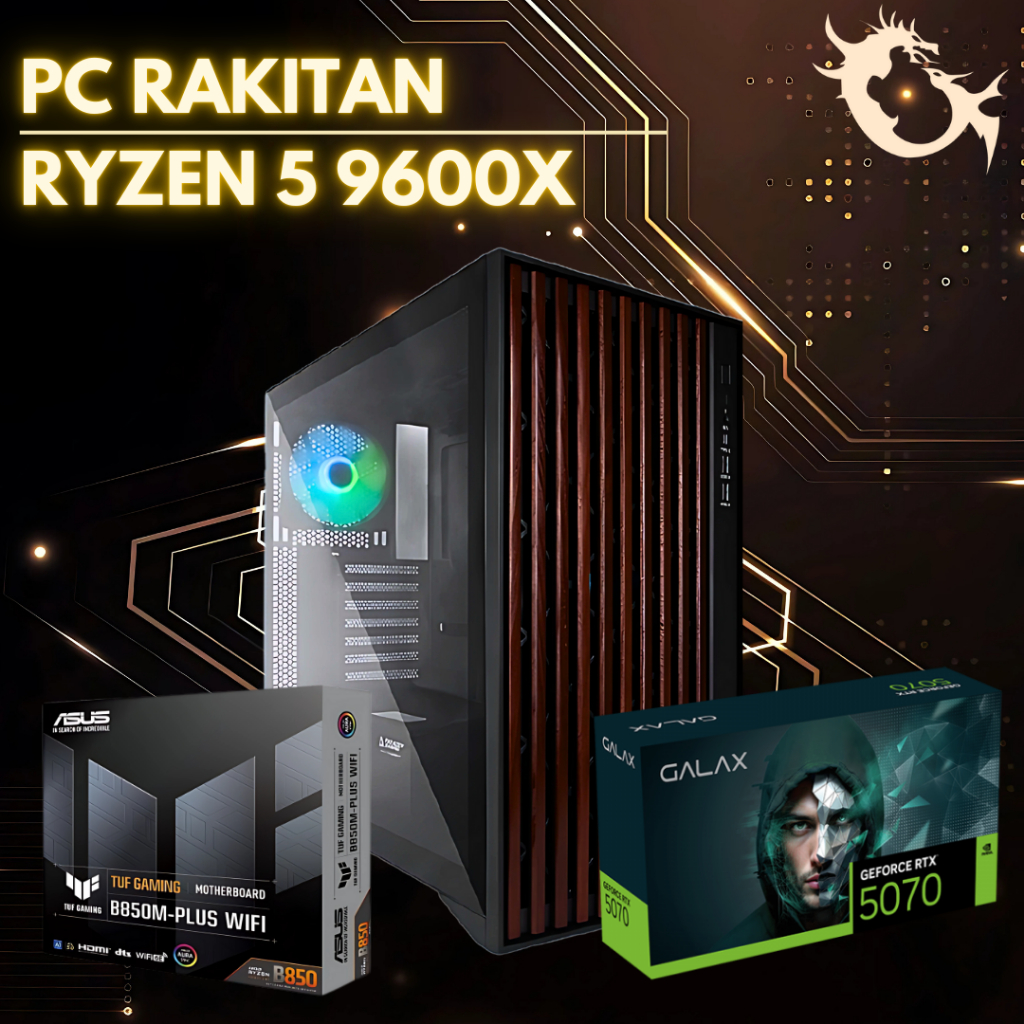 PC Rakitan RYZEN 5 9600X | RAM 32GB KIT | Asus TUF Gaming B850M Plus WIFI | RTX 5070 GALAX 12GB - PC