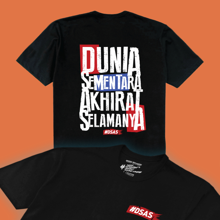 Dunia Sementara Akhirat Selamanya - DSAS Kaos