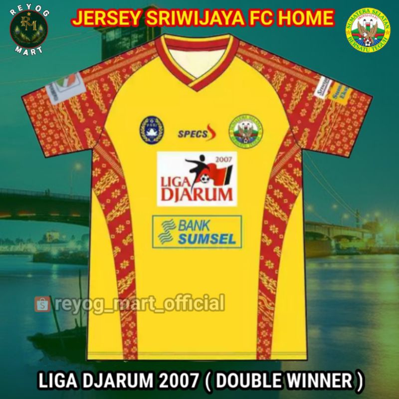 JERSEY SRIWIJAYA FC HOME 2007 LIGA JARUM DOUBLE WINNER RETRO KUNING FULL PRINTING ATAU BORDIR REMAKE