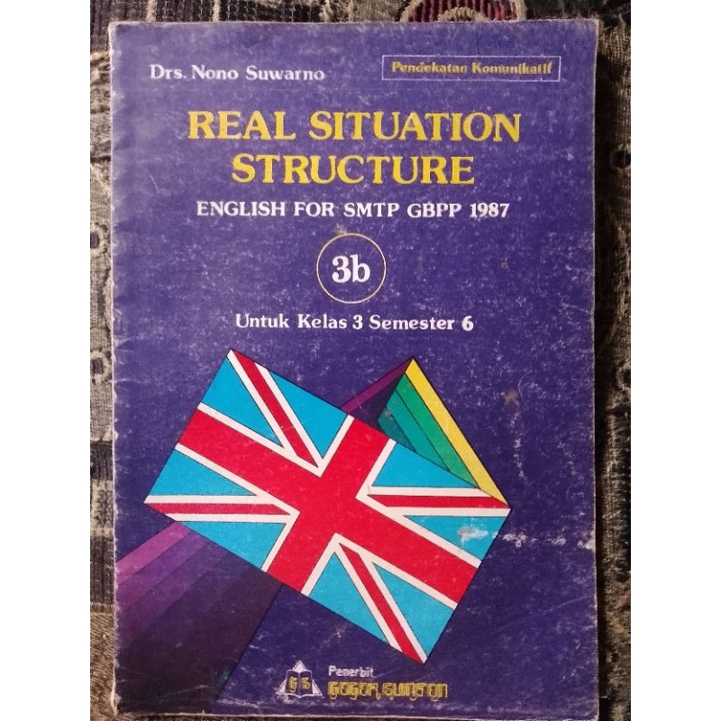Buku Real Situation Structure English for SMTP GBPP 1987 untuk Kelas 3 Semester 6